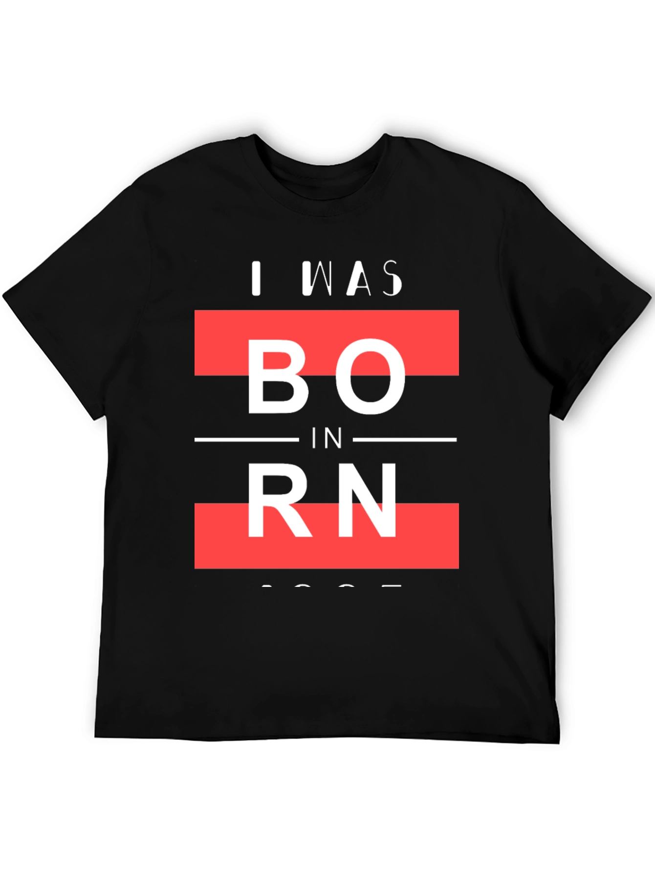 I Was Born Graphic T-Shirt