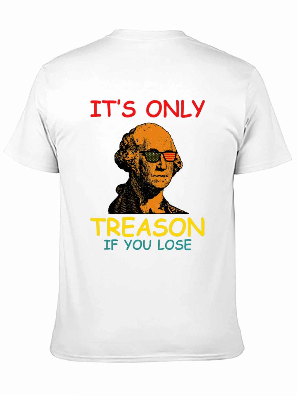 Funny George Washington Treason T-Shirt