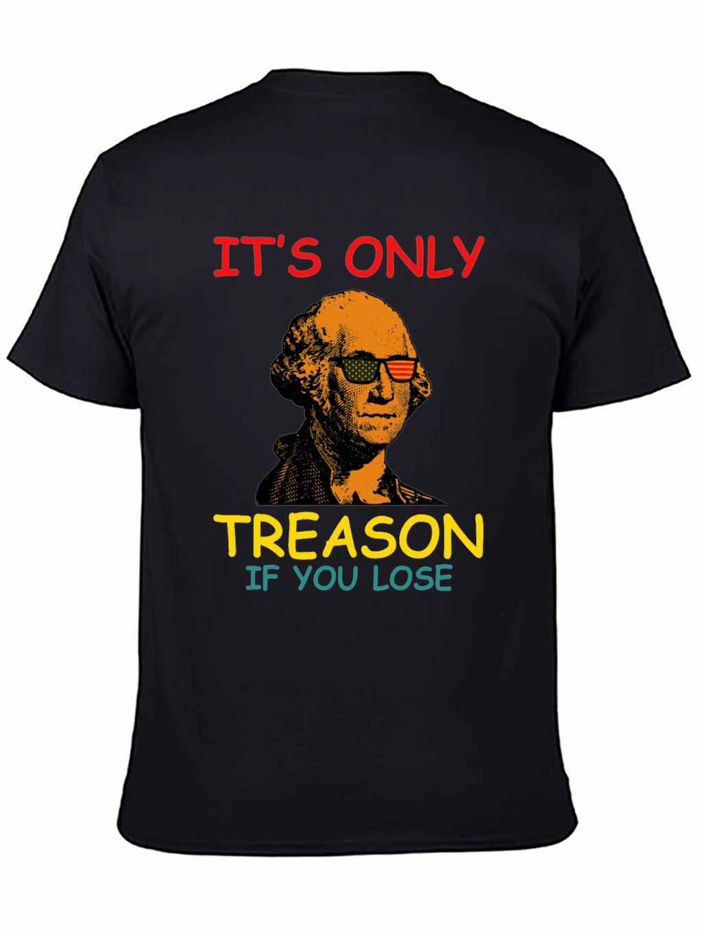 Funny George Washington Treason T-Shirt