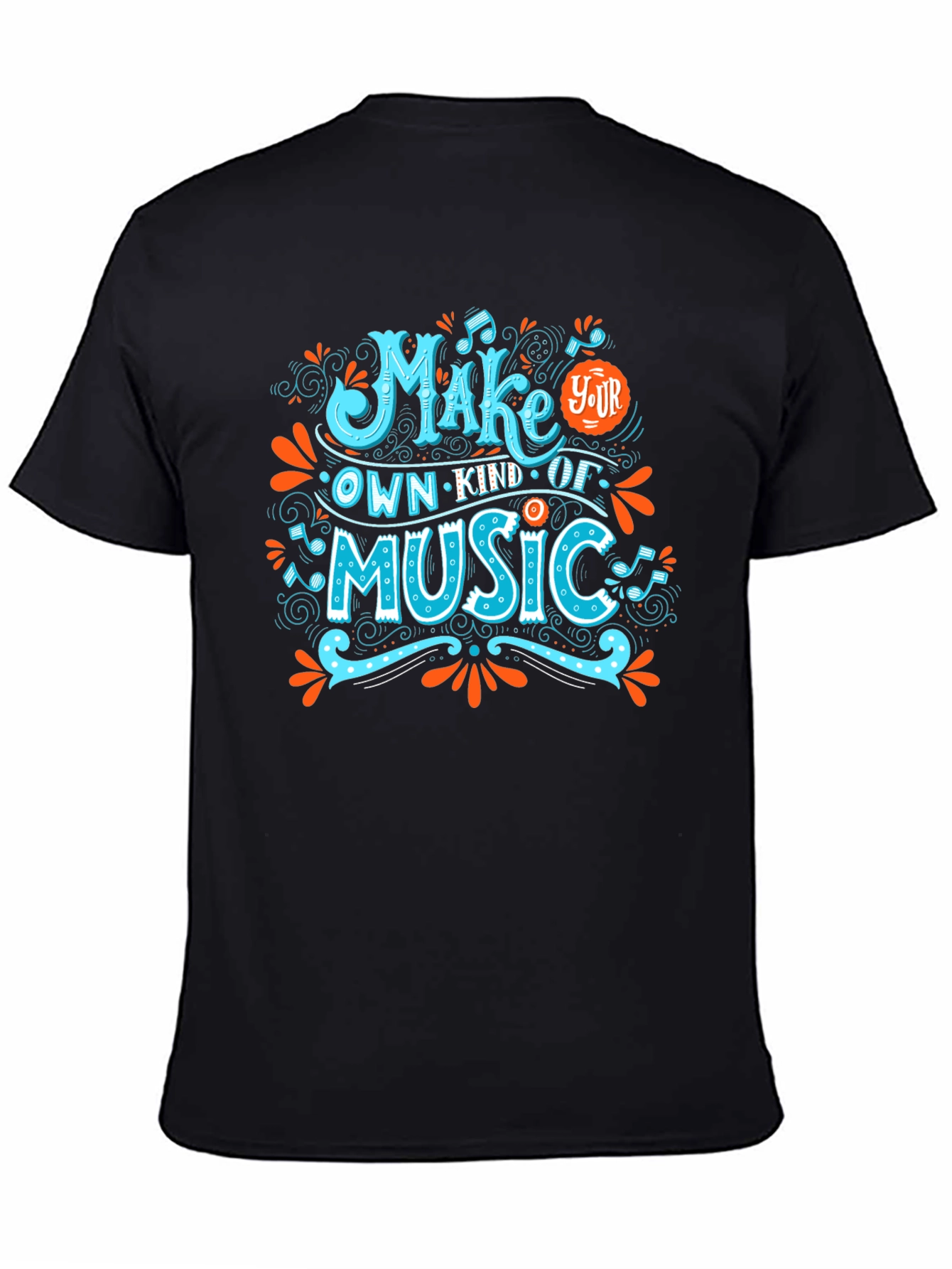 Make Your Own Kind of Music Graphic T-Shirt