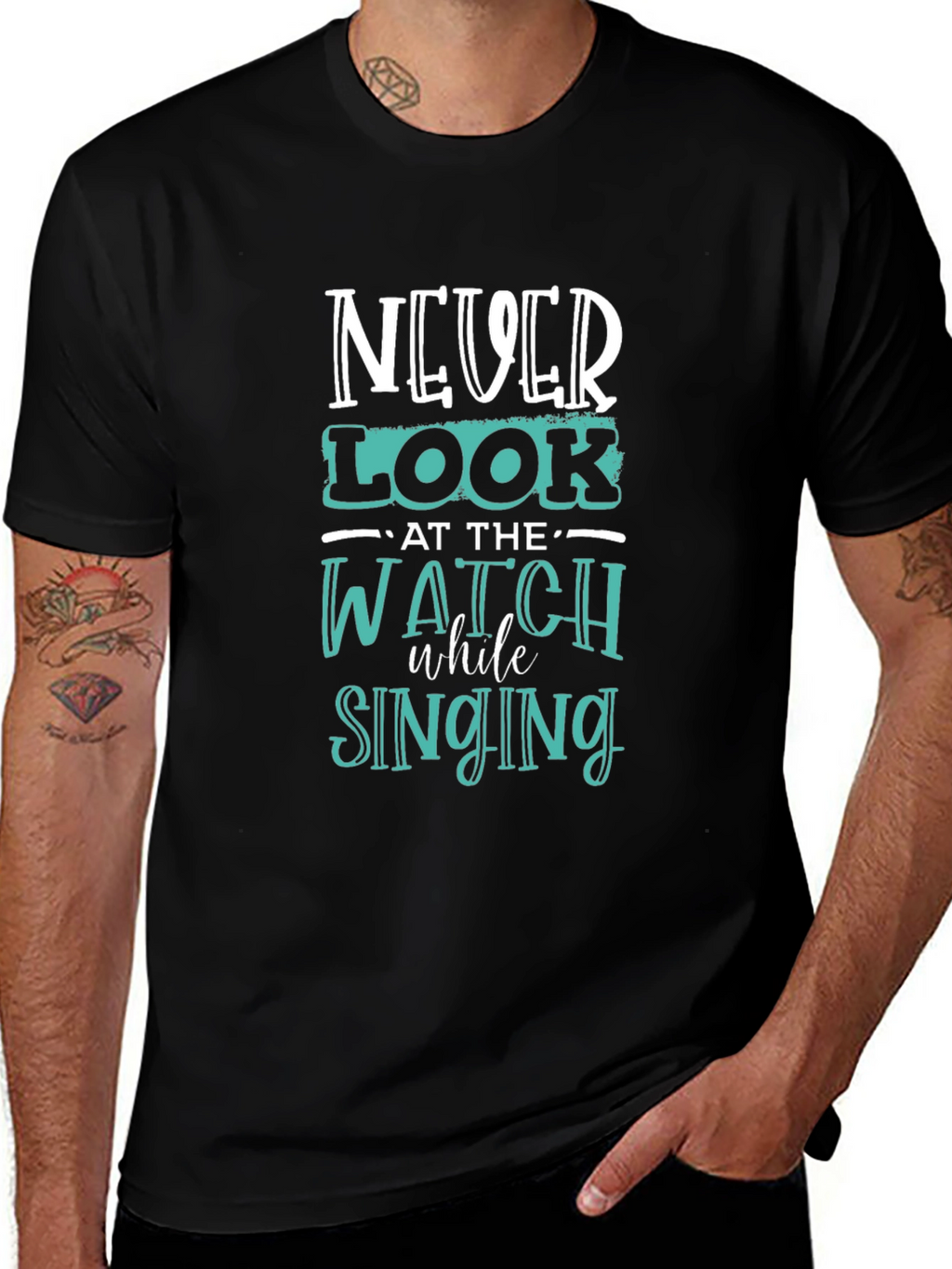 Never Look at the Watch While Singing Graphic Tee