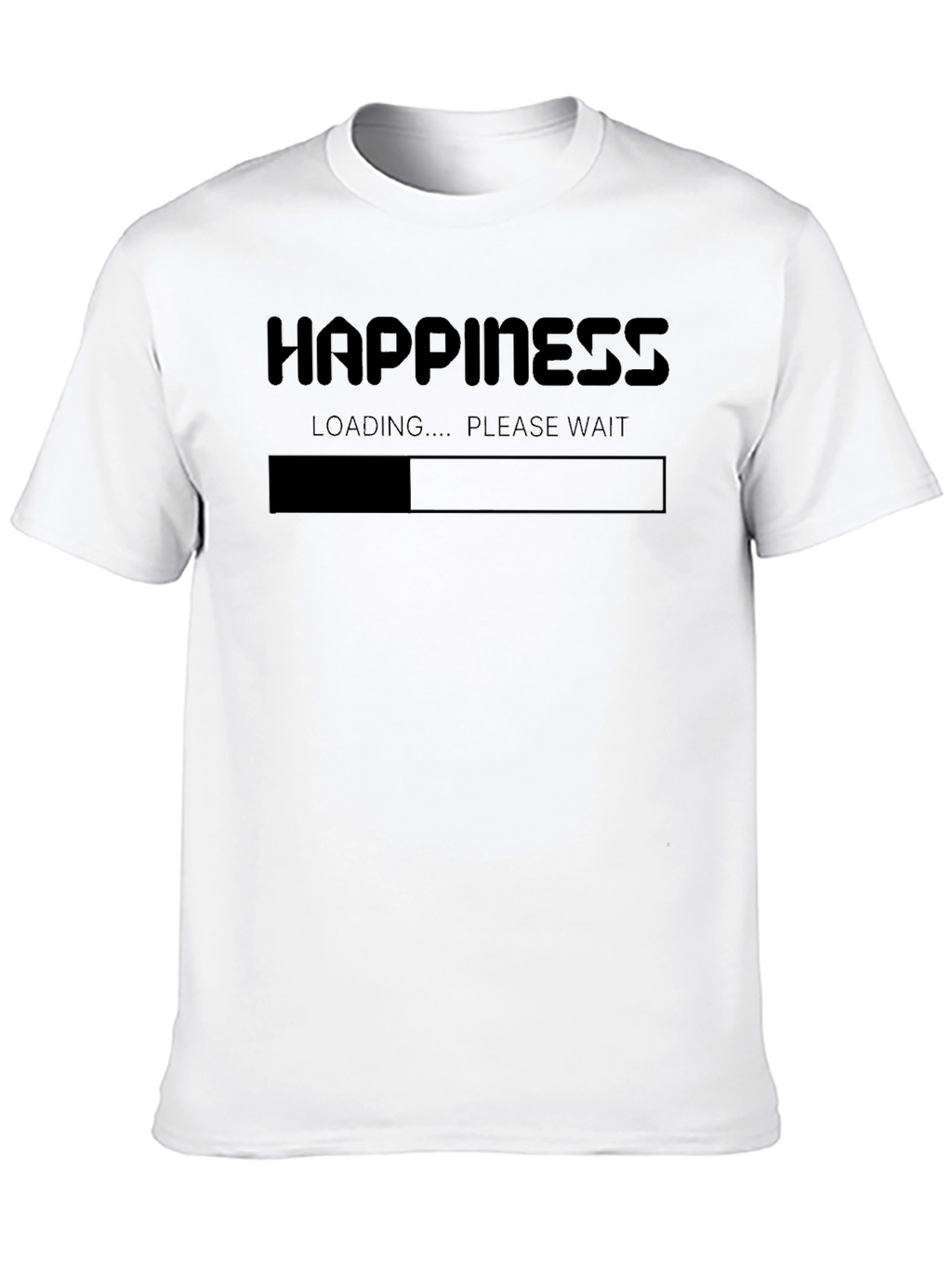 Happiness Loading T-Shirt - Funny Slogan Tee