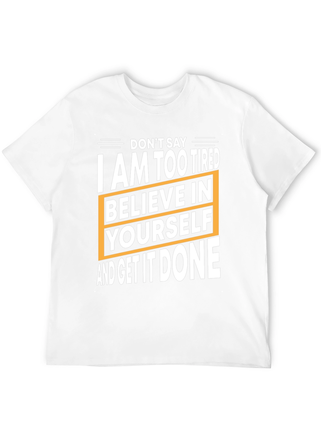 Motivational T-Shirt: Believe in Yourself