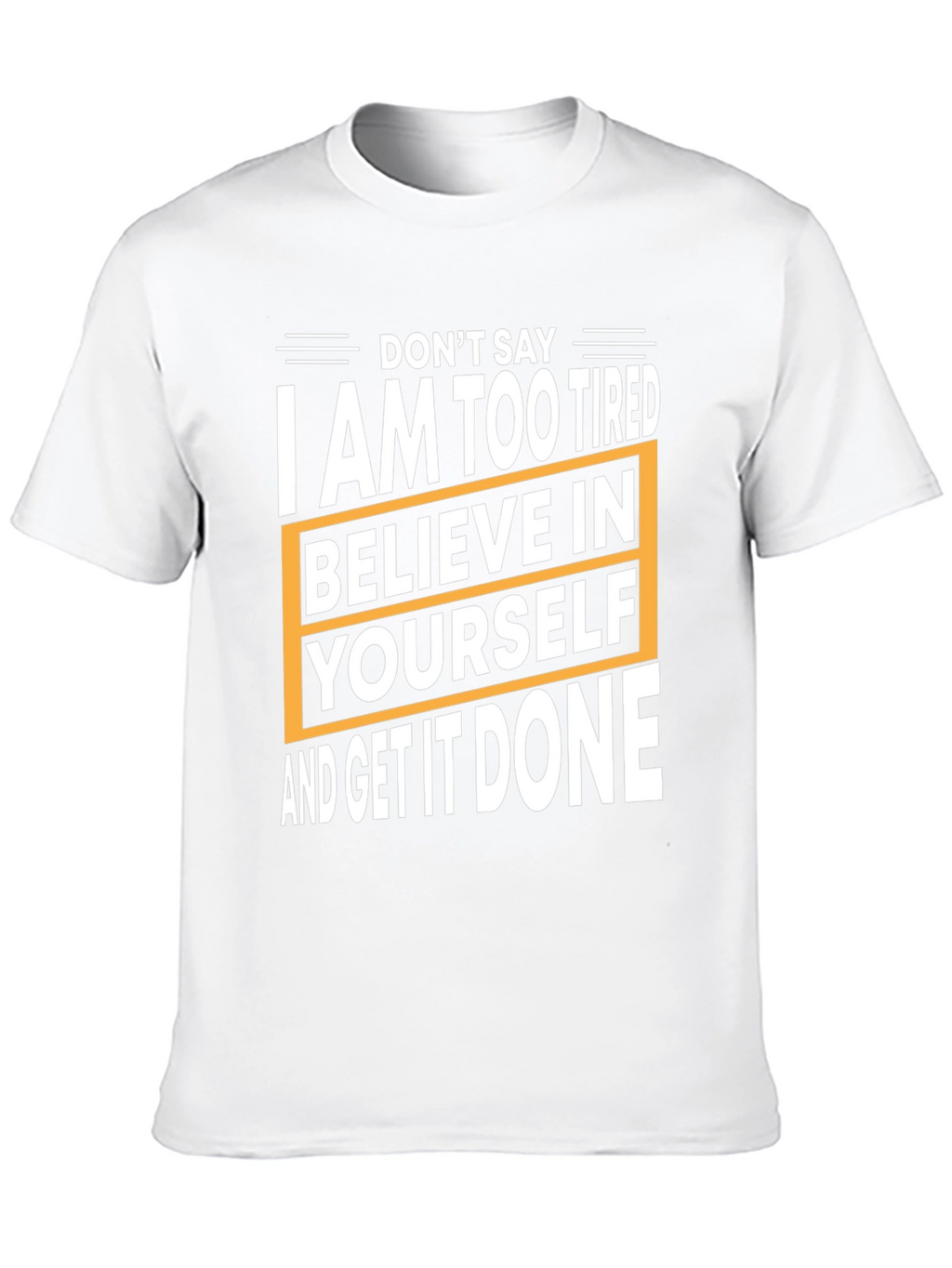 Motivational T-Shirt: Believe in Yourself