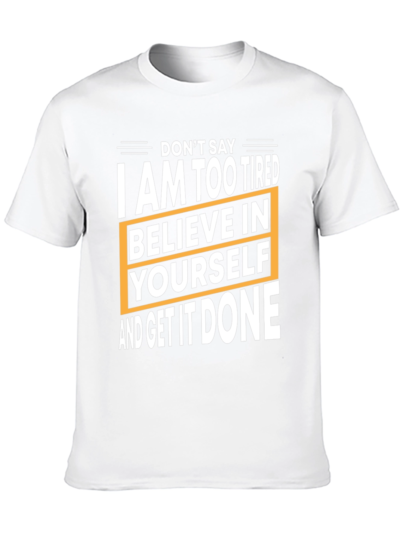 Motivational T-Shirt: Believe in Yourself