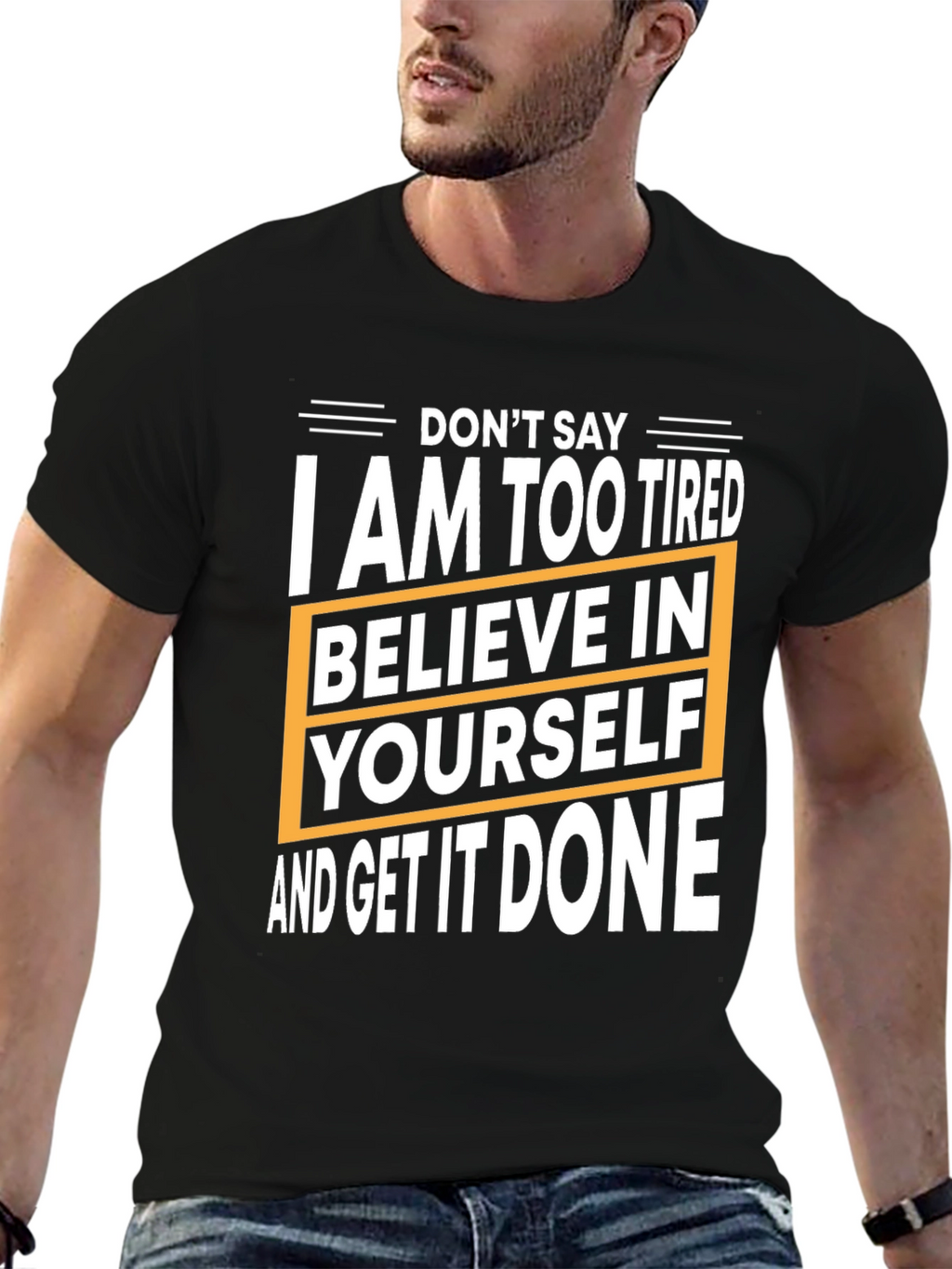 Motivational T-Shirt: Believe in Yourself