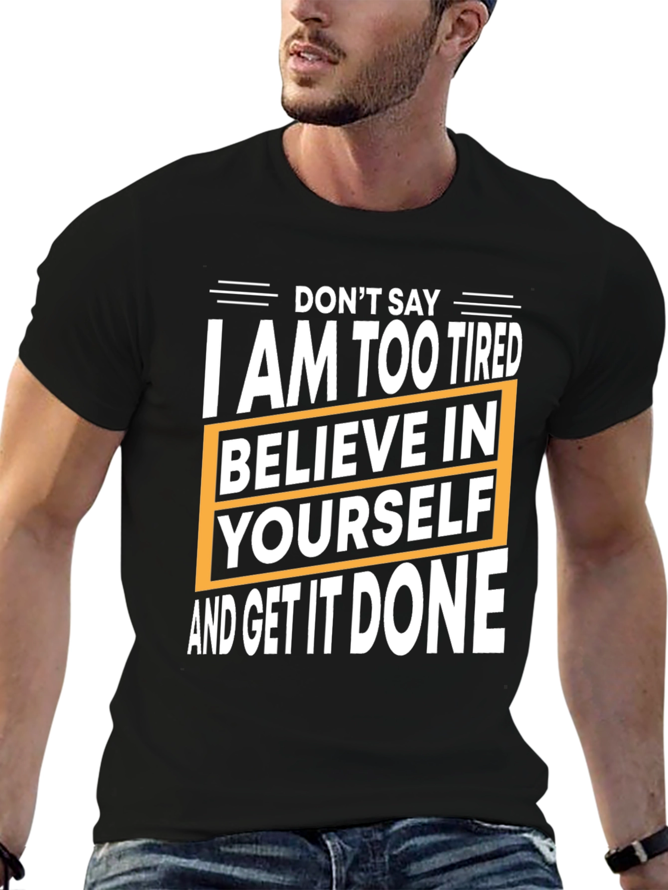 Motivational T-Shirt: Believe in Yourself