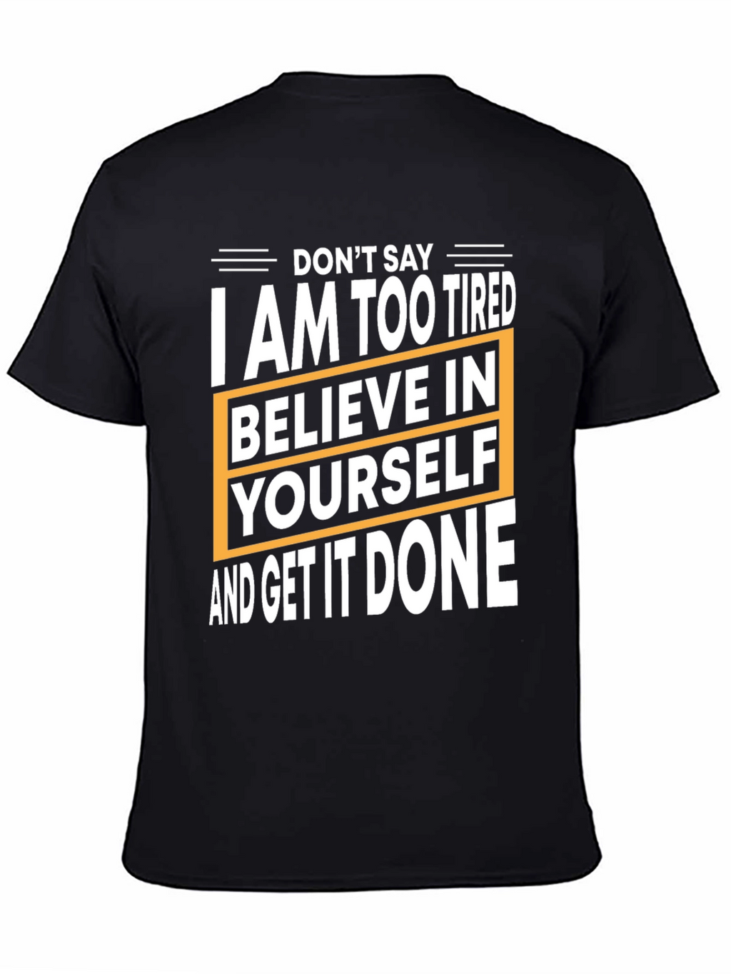 Motivational T-Shirt: Believe in Yourself