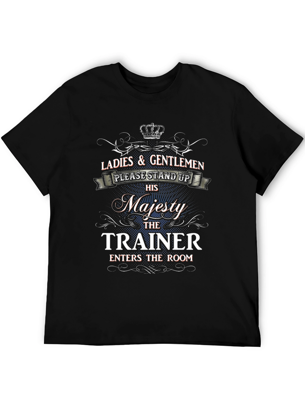 His Majesty The Trainer Novelty T-Shirt