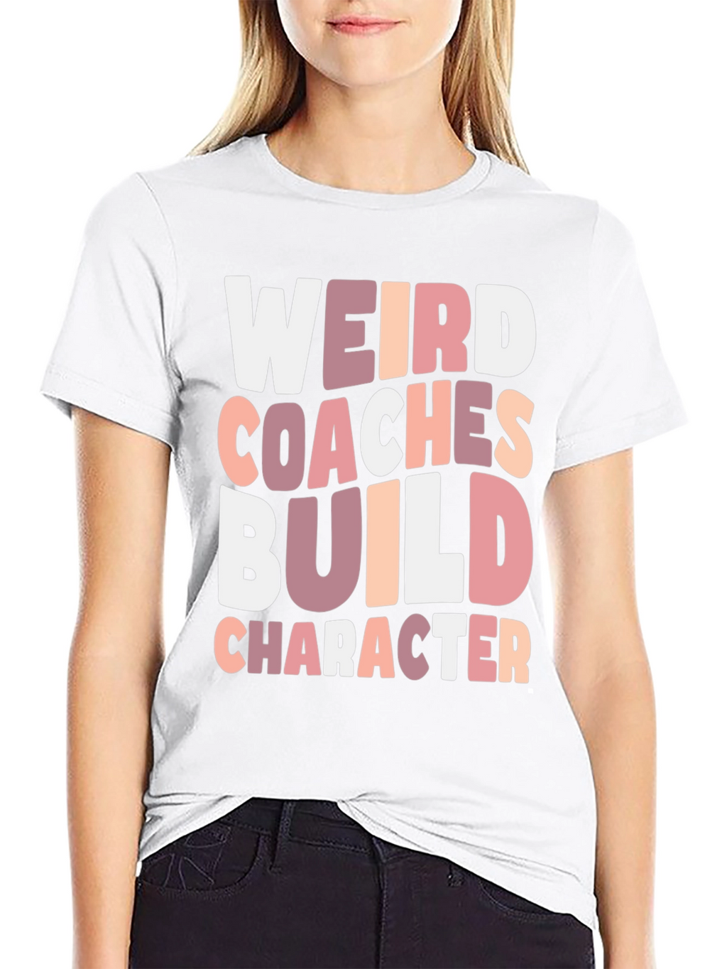 Weird Coaches Build Character T-Shirt