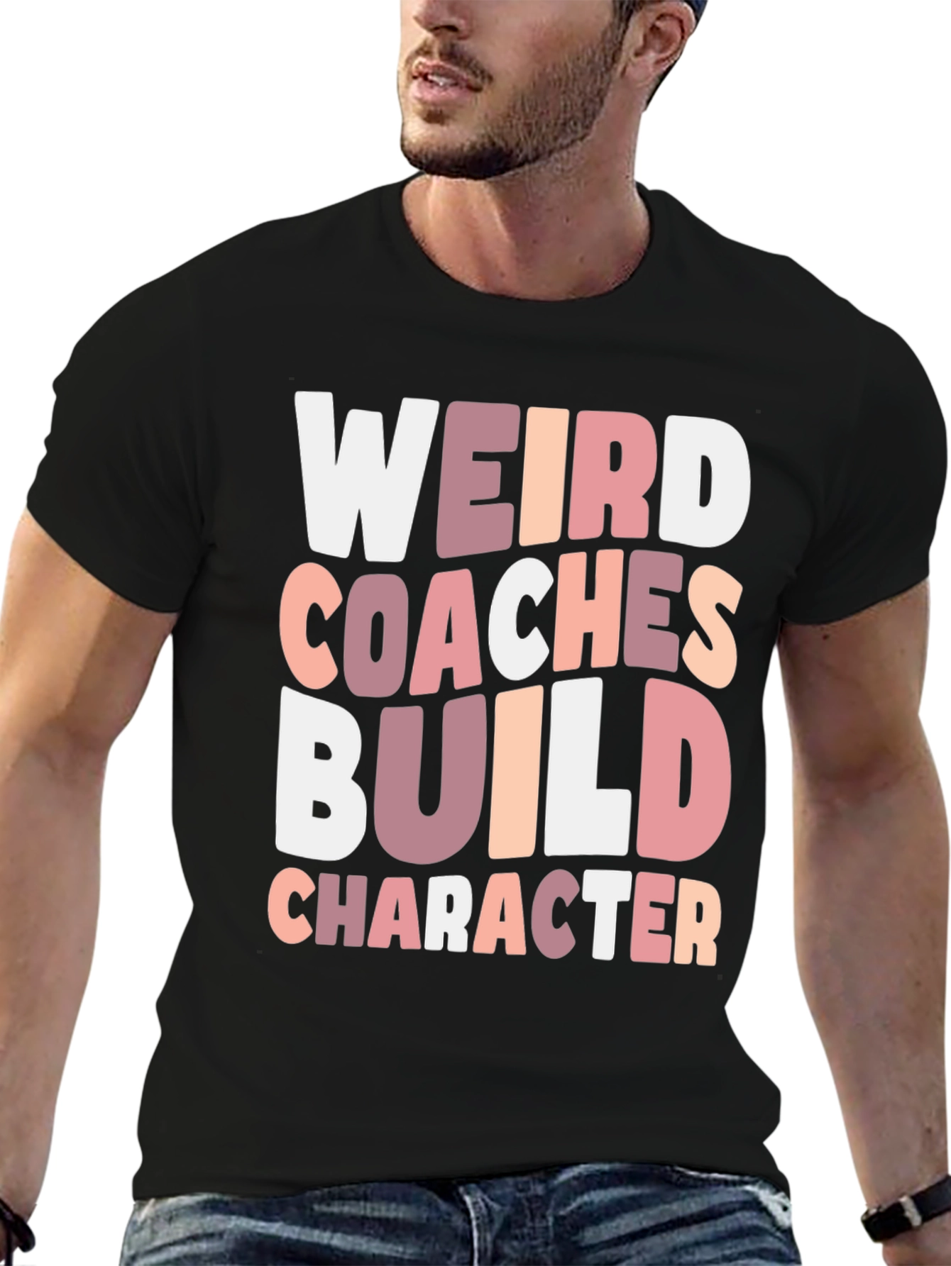 Weird Coaches Build Character T-Shirt
