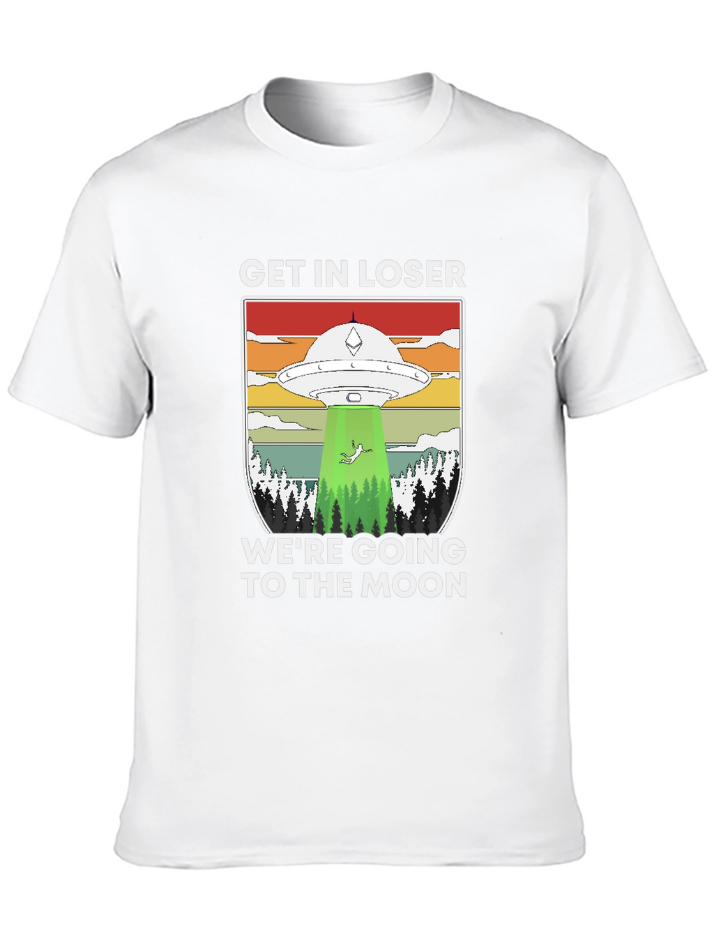 Get In Loser UFO T-Shirt - Moon Trip