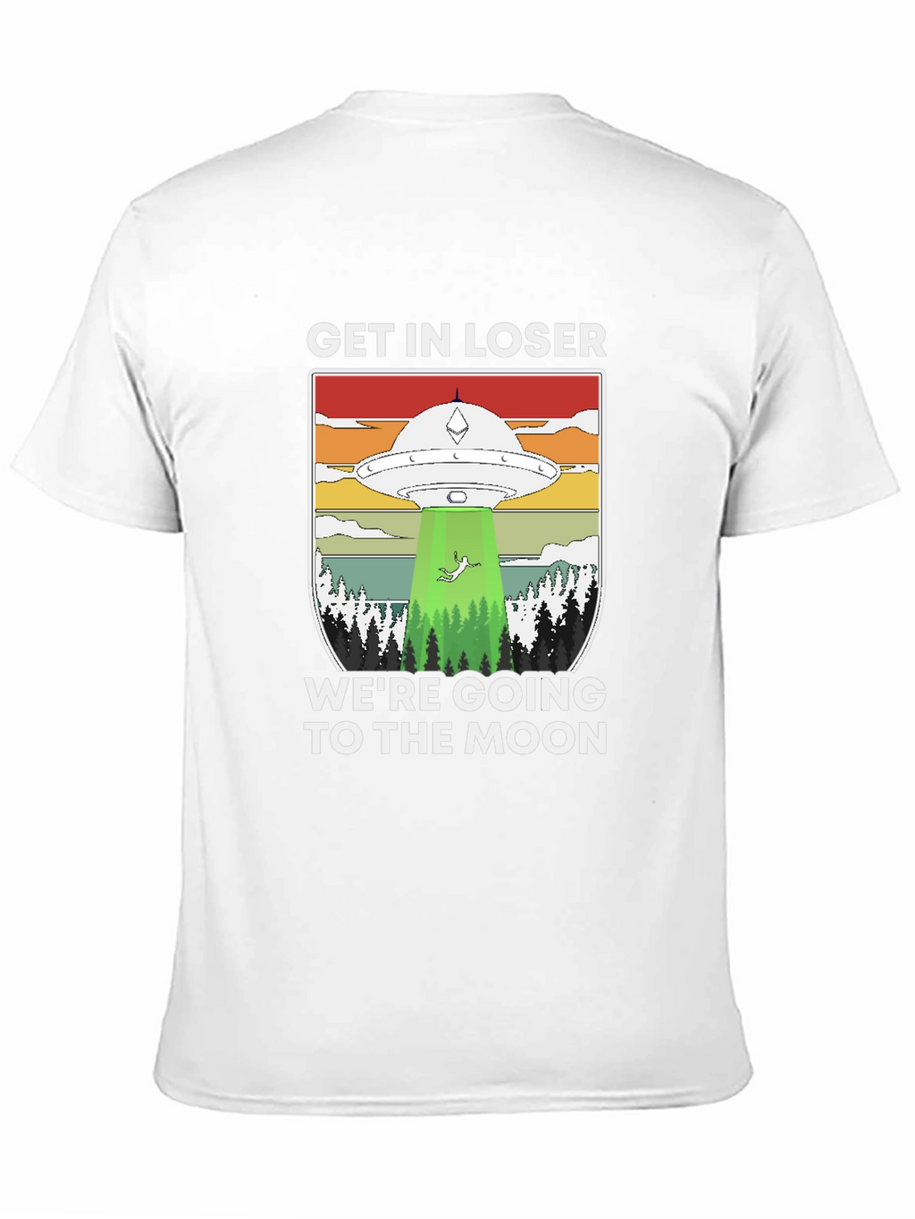 Get In Loser UFO T-Shirt - Moon Trip