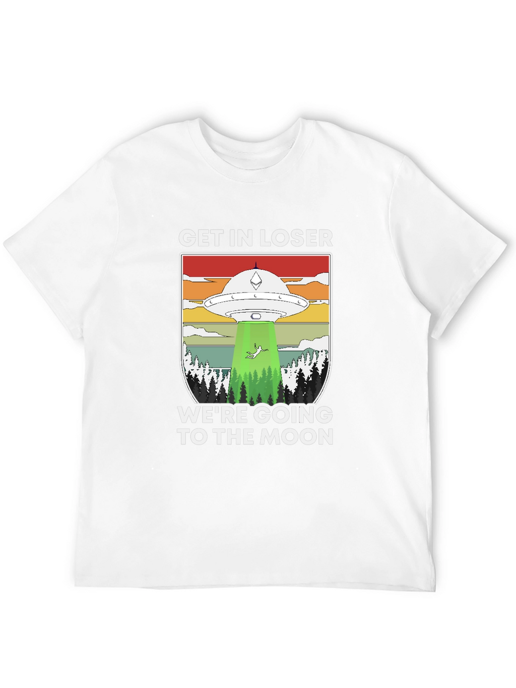 Get In Loser UFO T-Shirt - Moon Trip