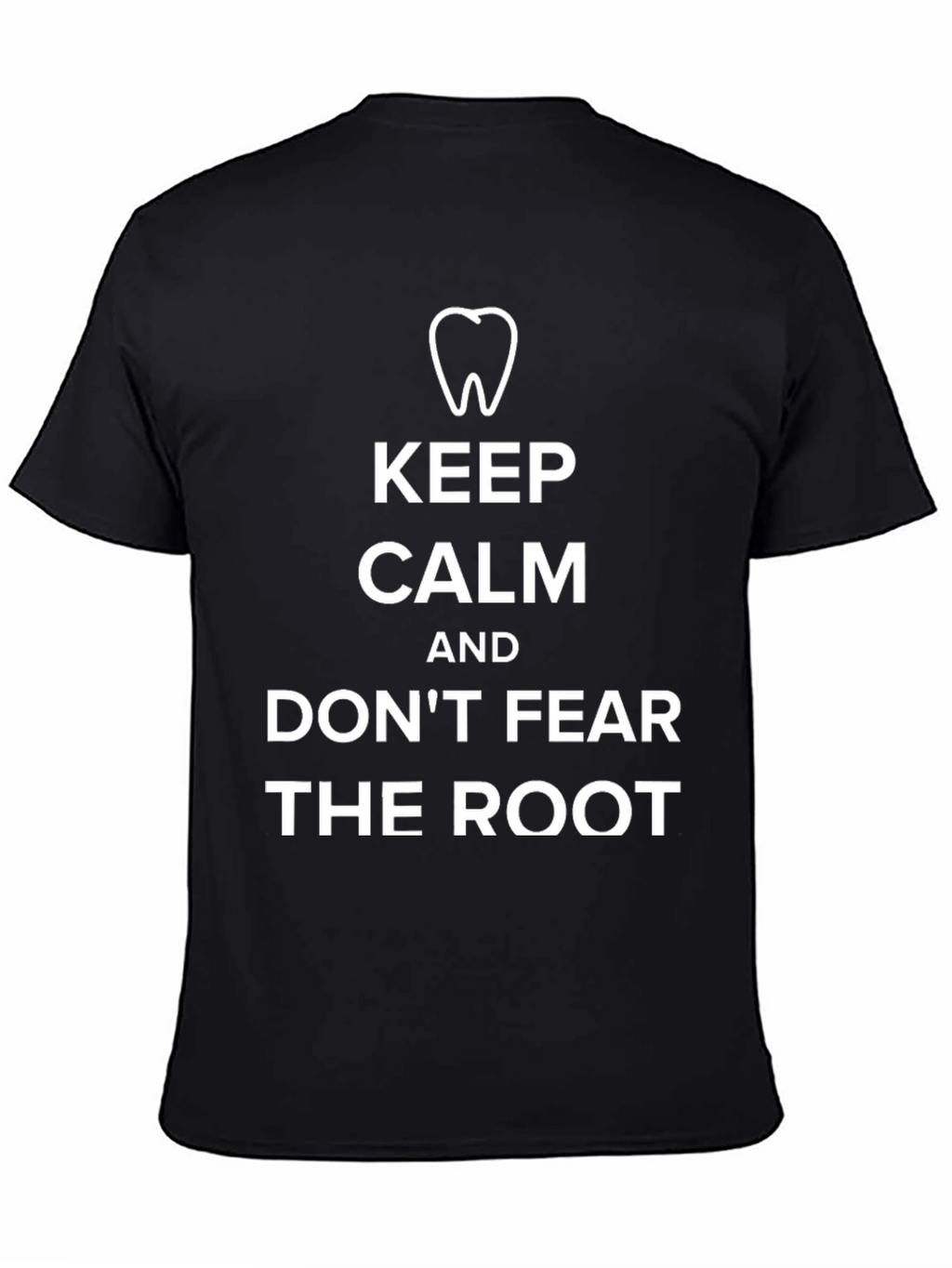 Keep Calm and Dont Fear The Root Black T-Shirt