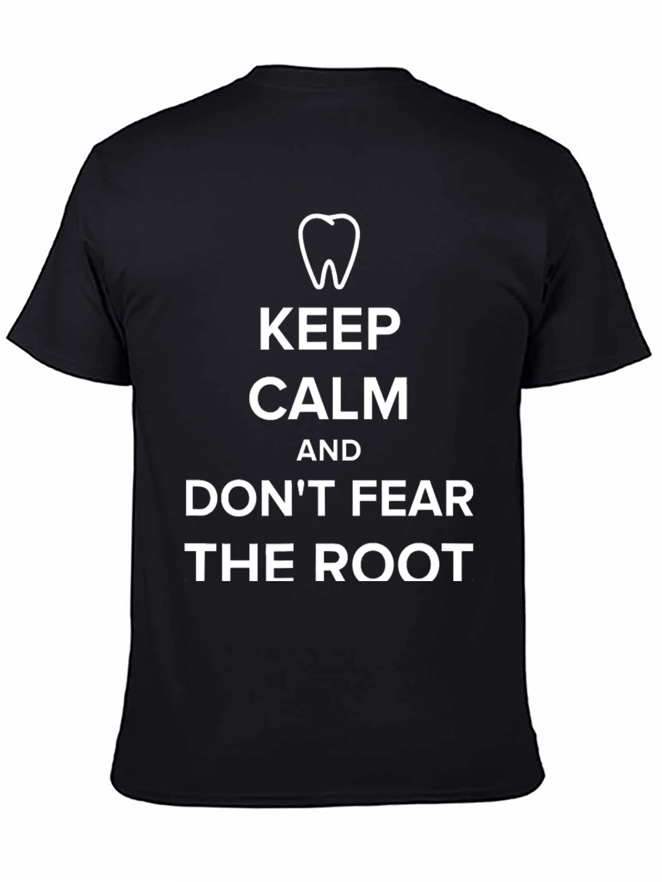 Keep Calm and Dont Fear The Root Black T-Shirt