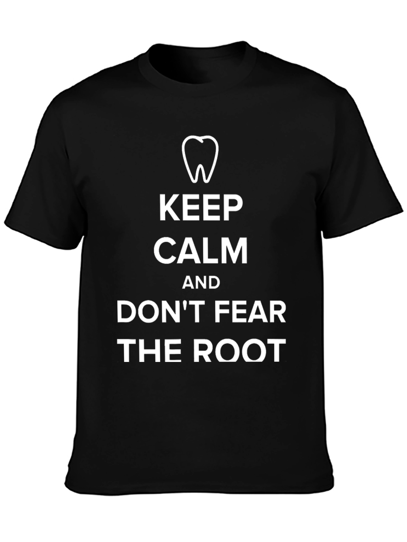 Keep Calm and Dont Fear The Root Black T-Shirt