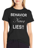 Behavior Never Lies Mens Black Graphic Tee