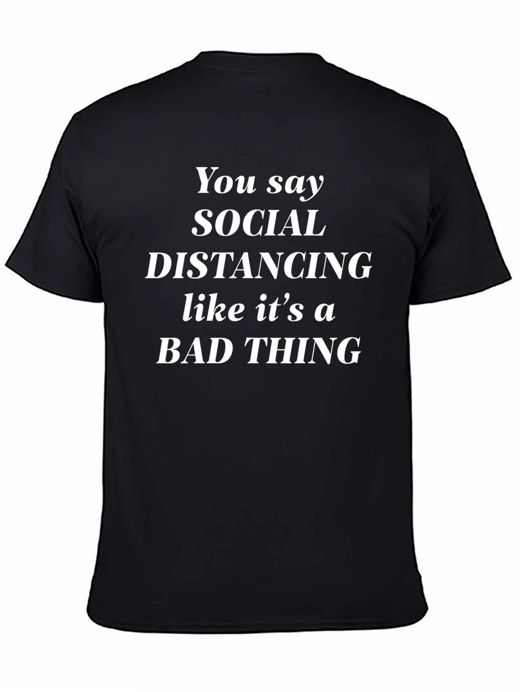 Social Distancing Sarcastic T-Shirt