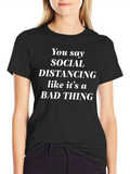 Social Distancing Sarcastic T-Shirt