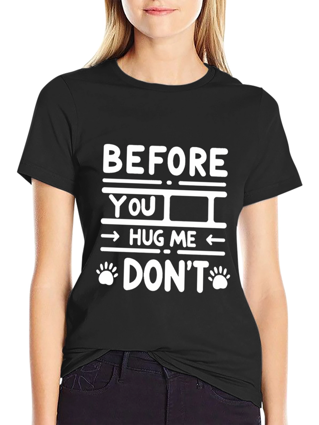 Funny Before You Hug Me Dont Graphic Tee