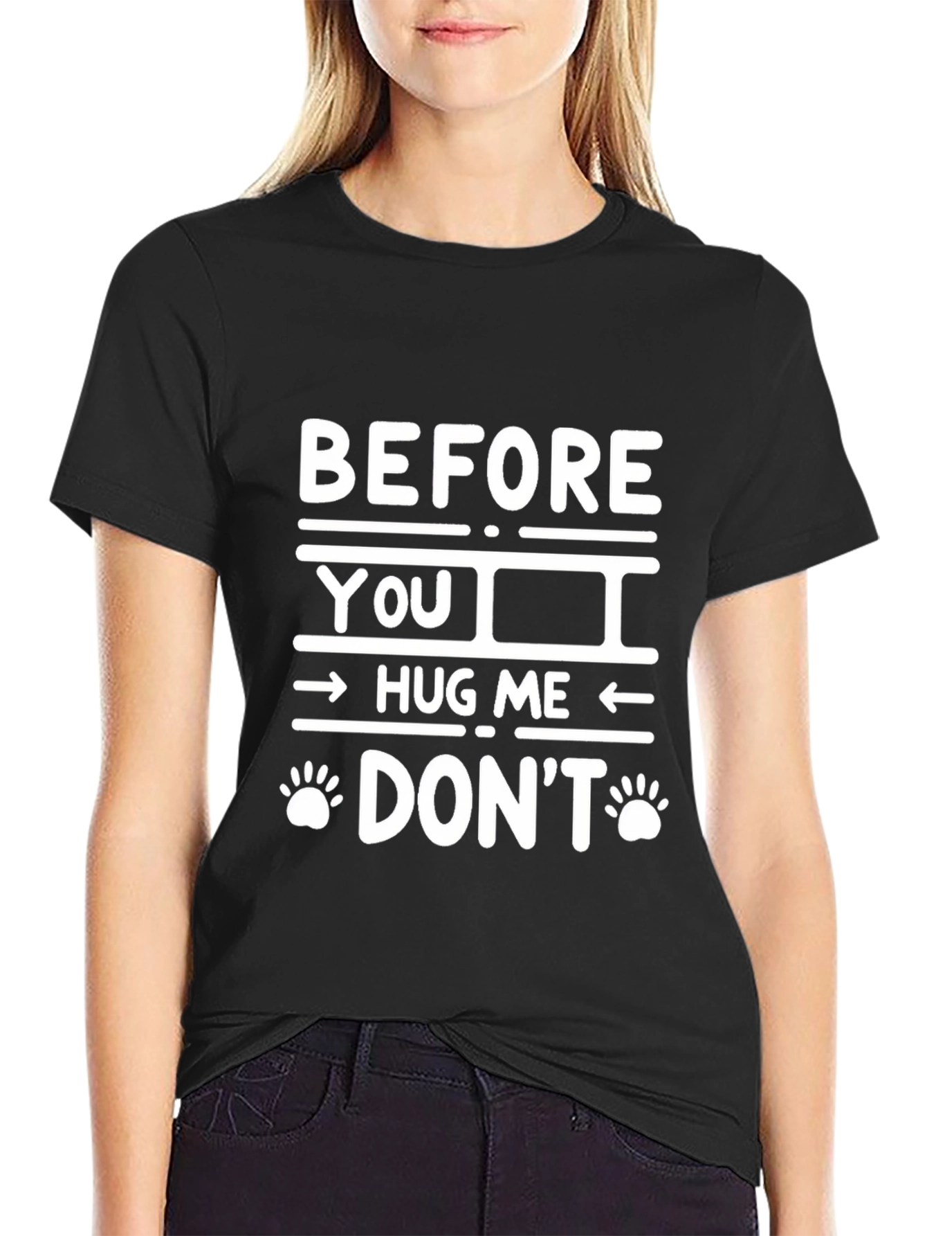 Funny Before You Hug Me Dont Graphic Tee