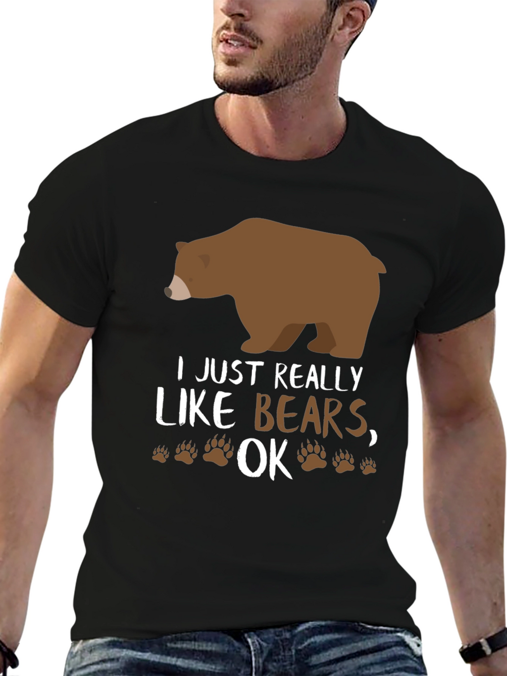 I Just Really Like Bears OK? Novelty T-Shirt