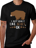 I Just Really Like Bears OK? Novelty T-Shirt