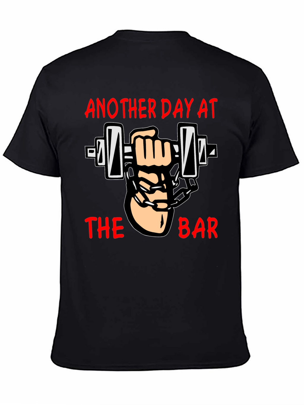Another Day at the Bar T-Shirt Workout Gym