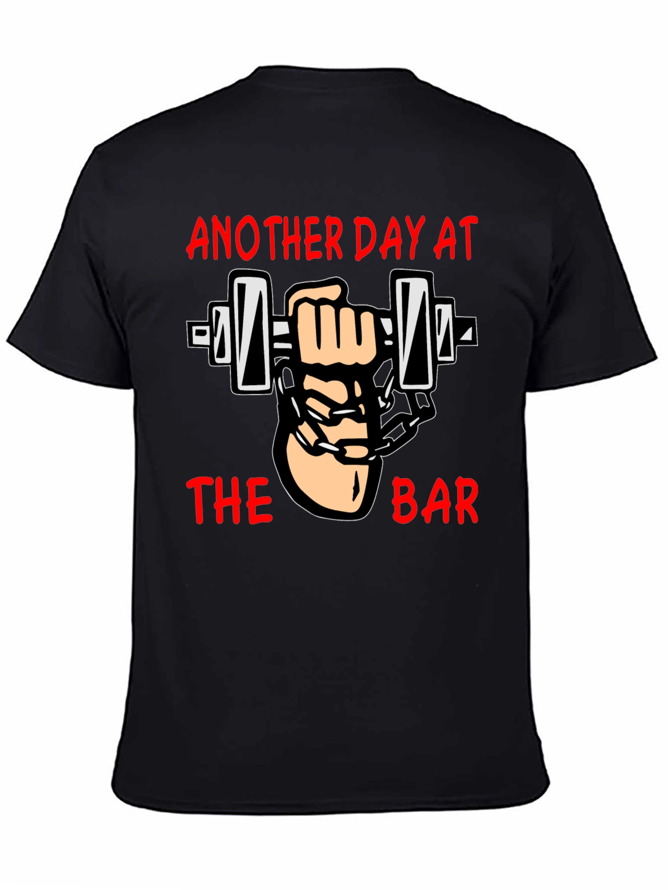 Another Day at the Bar T-Shirt Workout Gym