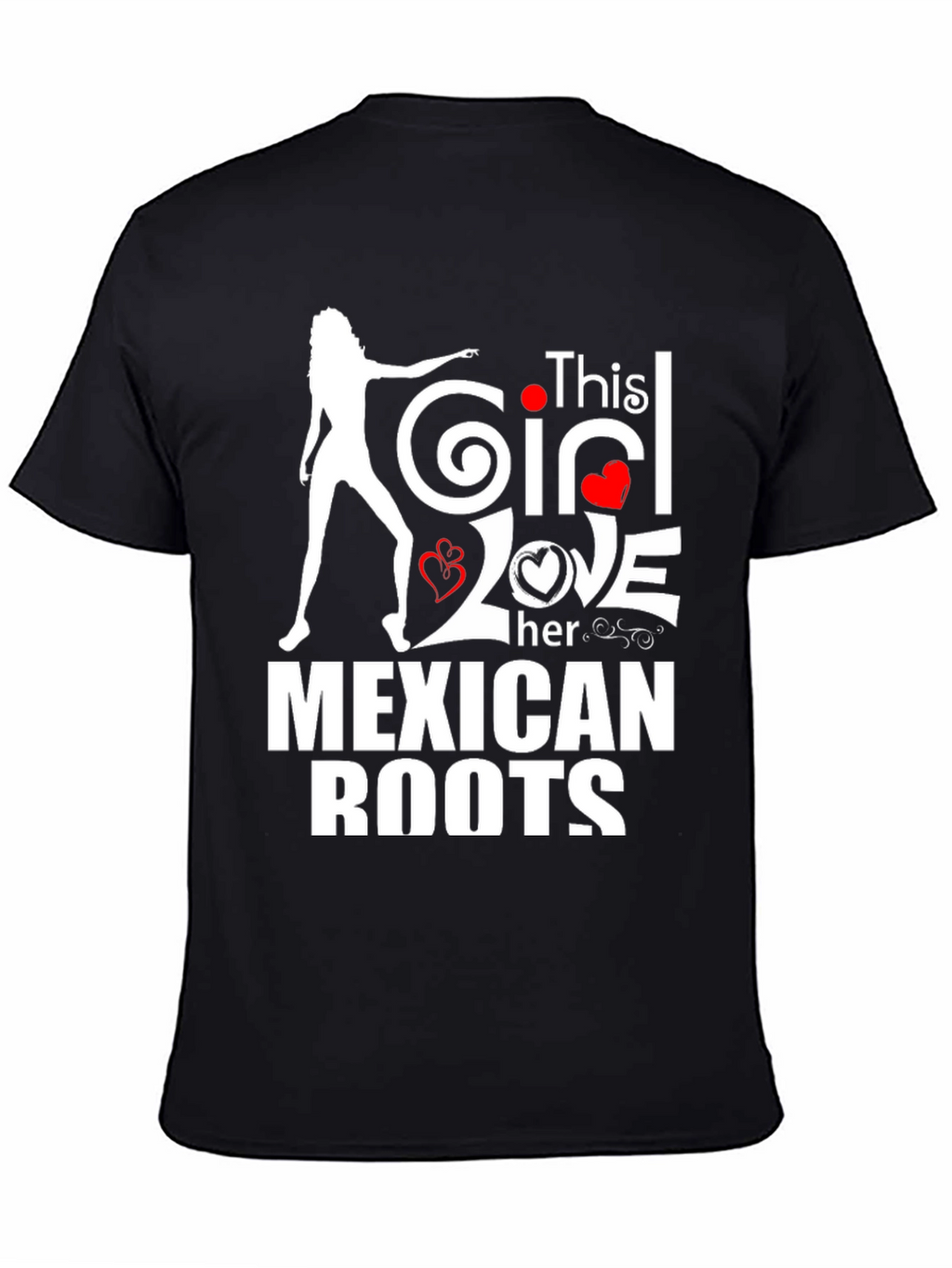This Girl Loves Her Mexican Roots T-Shirt