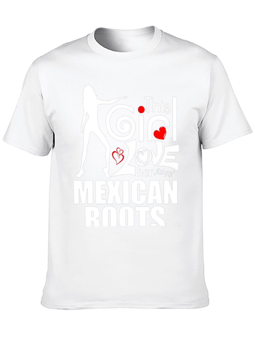 This Girl Loves Her Mexican Roots T-Shirt
