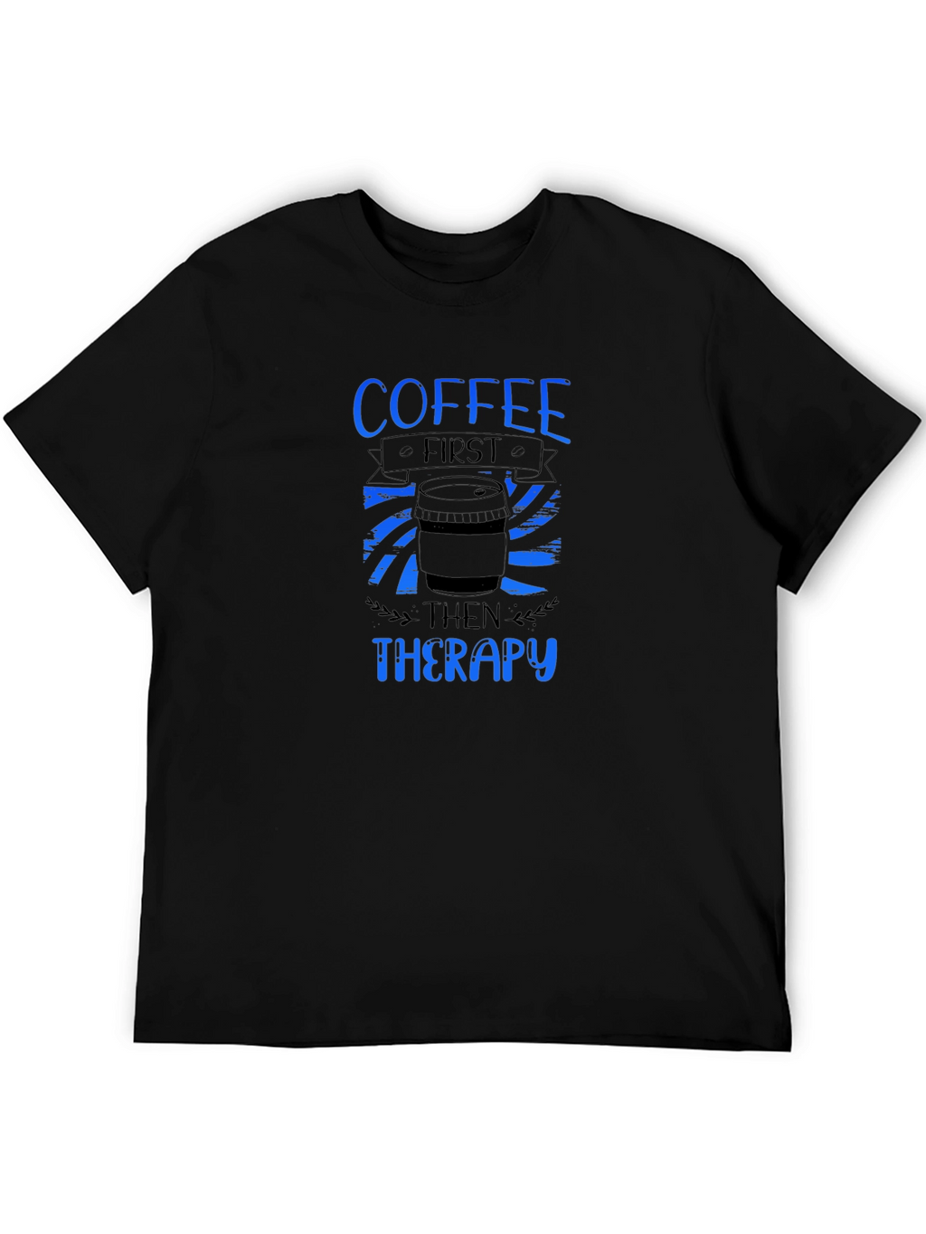 Coffee First Then Therapy Graphic T-Shirt