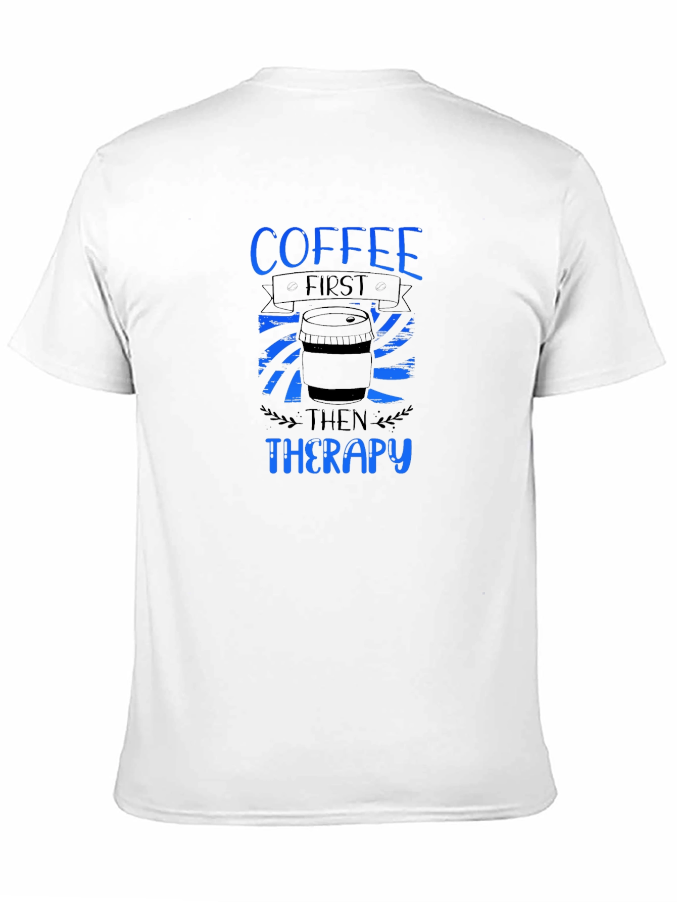 Coffee First Then Therapy Graphic T-Shirt