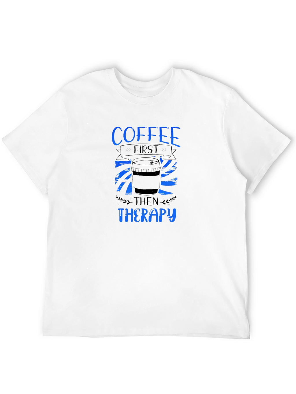 Coffee First Then Therapy Graphic T-Shirt