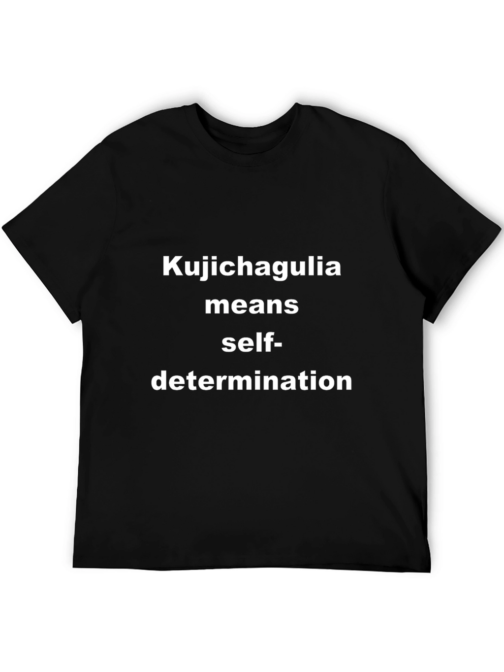 Kujichagulia Tee: Self-Determination T-Shirt