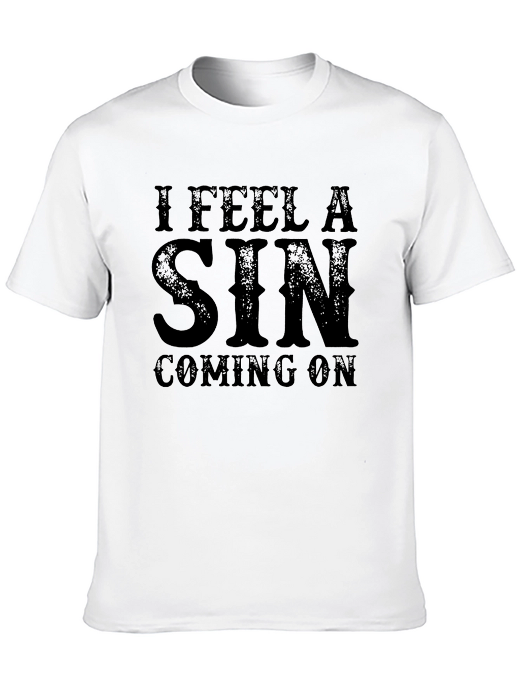 I Feel A Sin Coming On Black T-Shirt