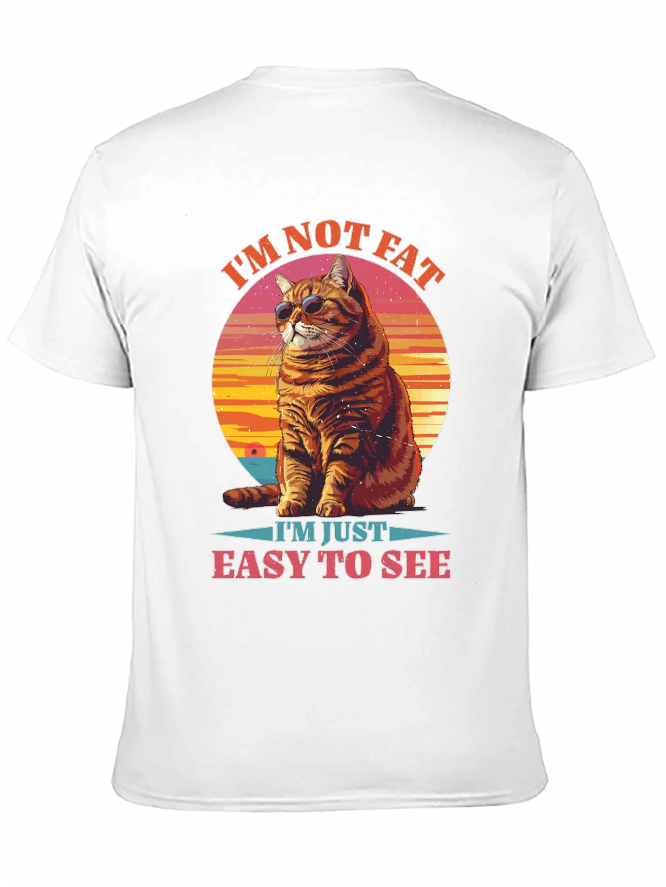Im Not Fat Easy to See Cat Graphic Tee