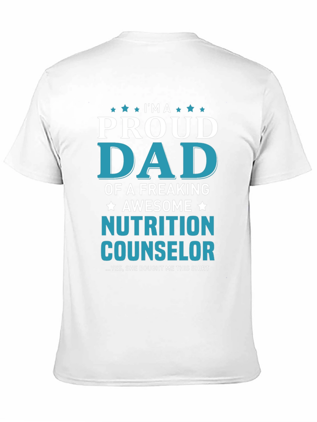 Proud Dad of Nutrition Counselor T-Shirt