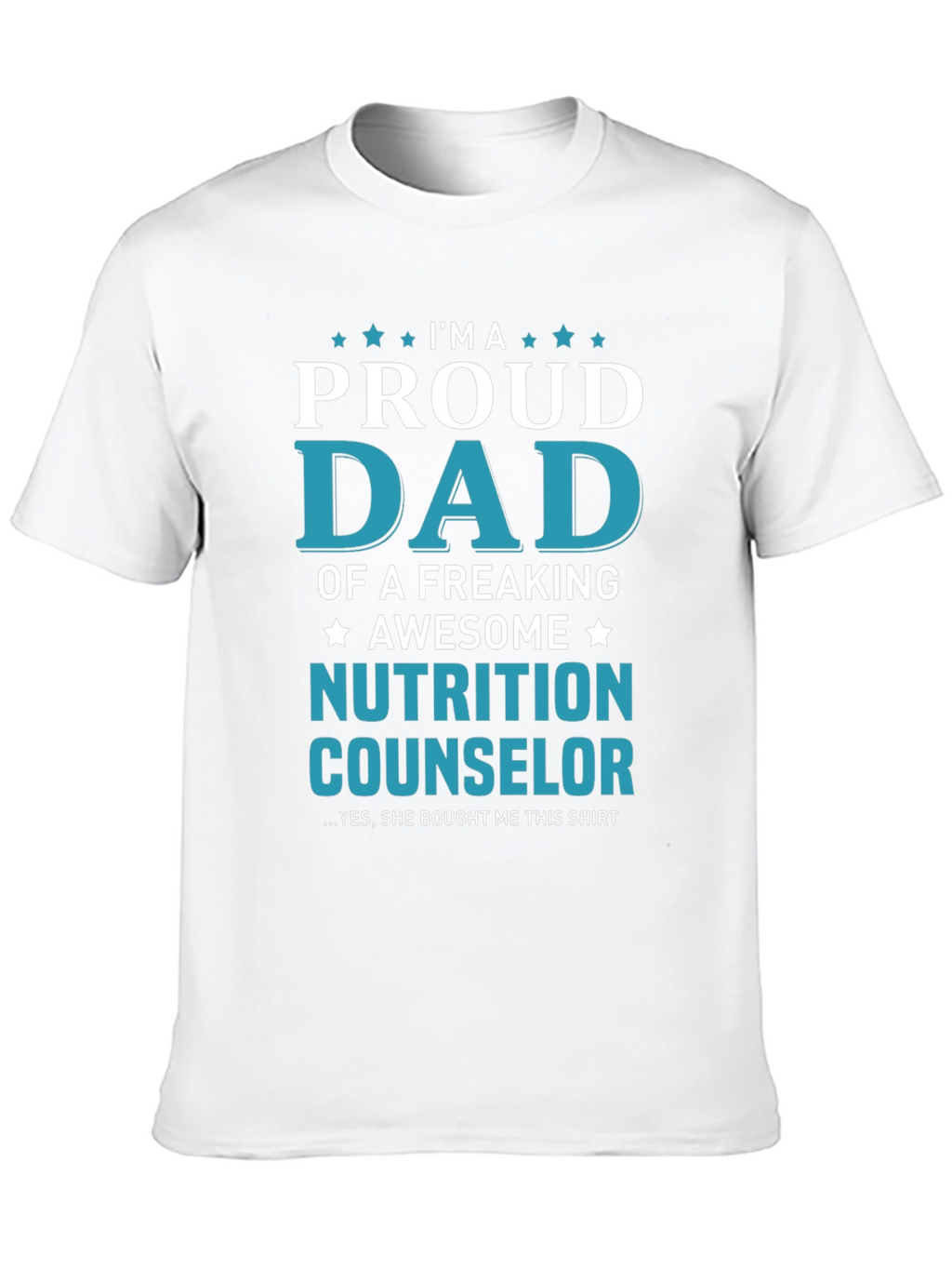 Proud Dad of Nutrition Counselor T-Shirt