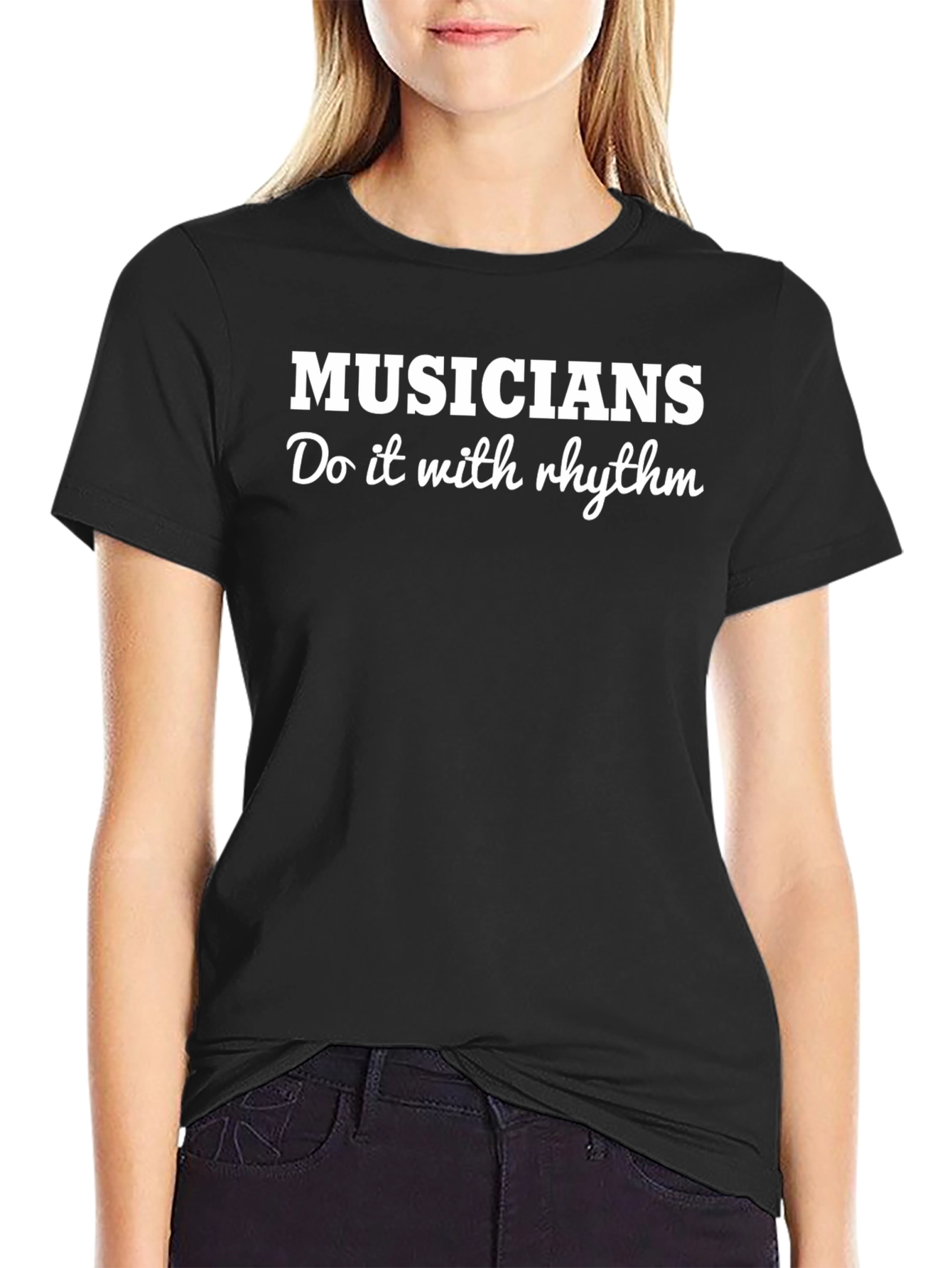 Musicians Do It With Rhythm Black T-Shirt