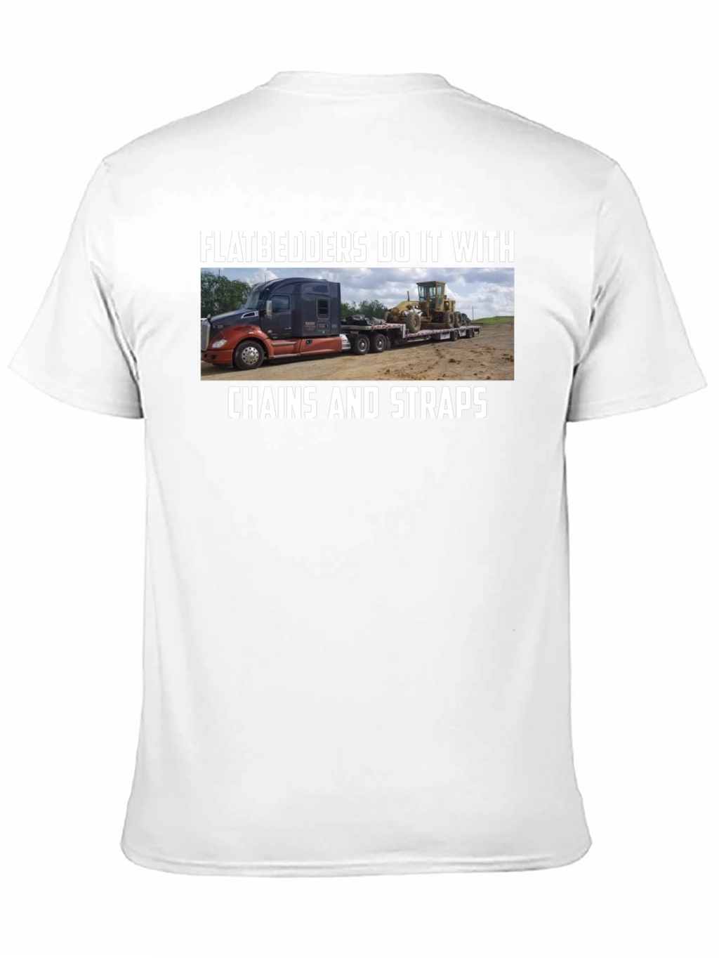 Flatbedders Do It With Chains And Straps T-Shirt