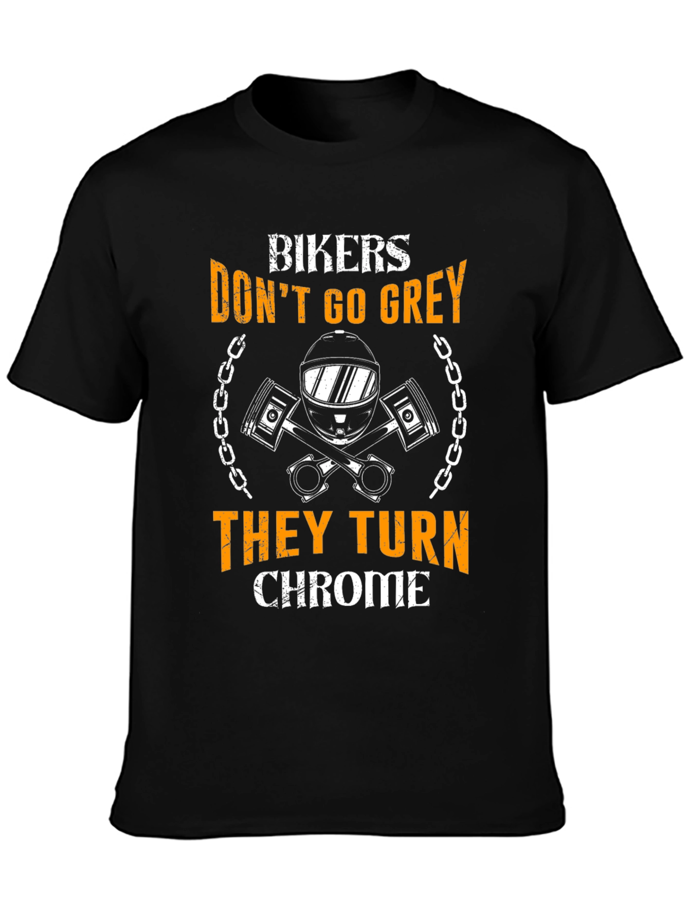 Bikers Dont Go Grey T-Shirt