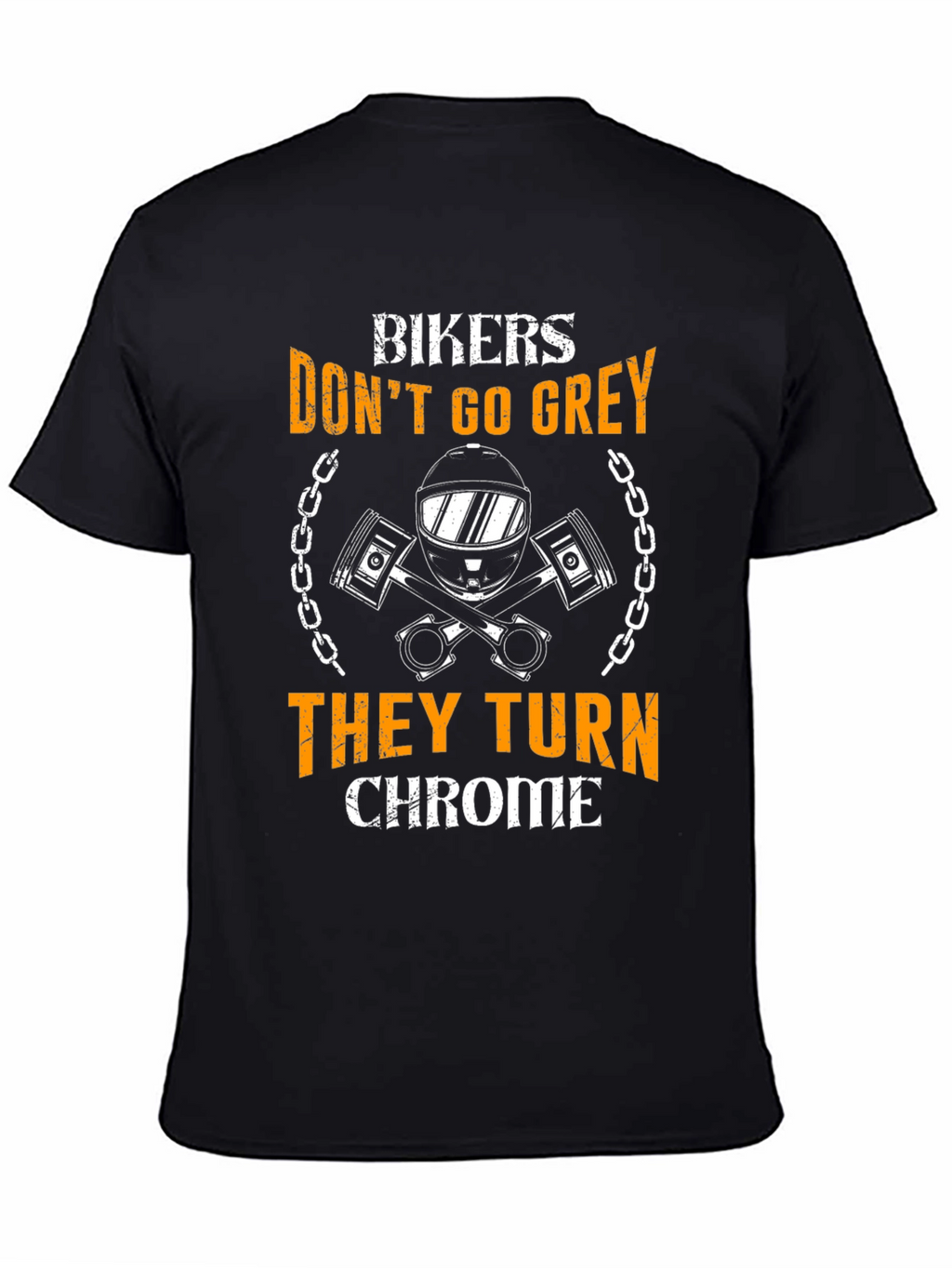 Bikers Dont Go Grey T-Shirt