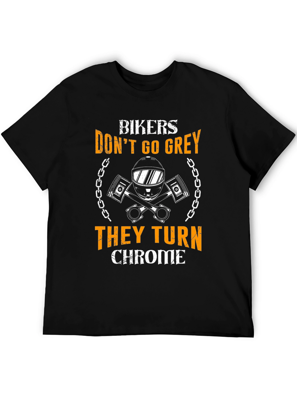 Bikers Dont Go Grey T-Shirt