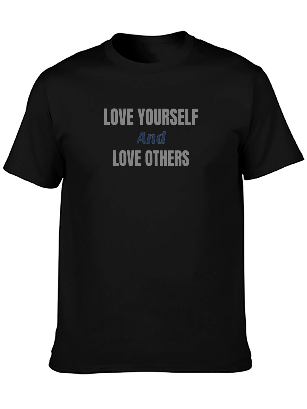 Love Yourself Love Others Graphic T-Shirt