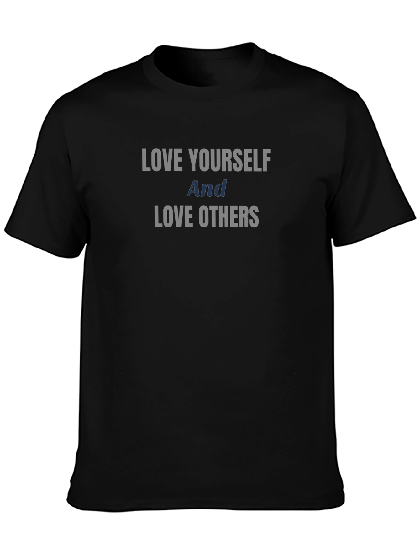 Love Yourself Love Others Graphic T-Shirt