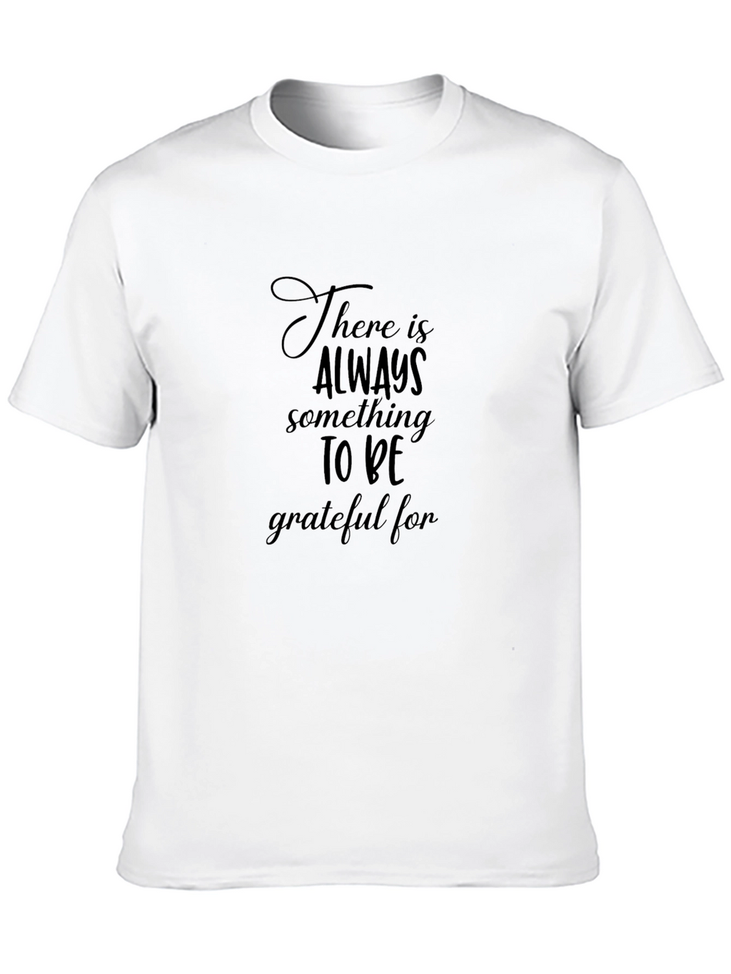 Grateful Tee - Positive Message T-Shirt