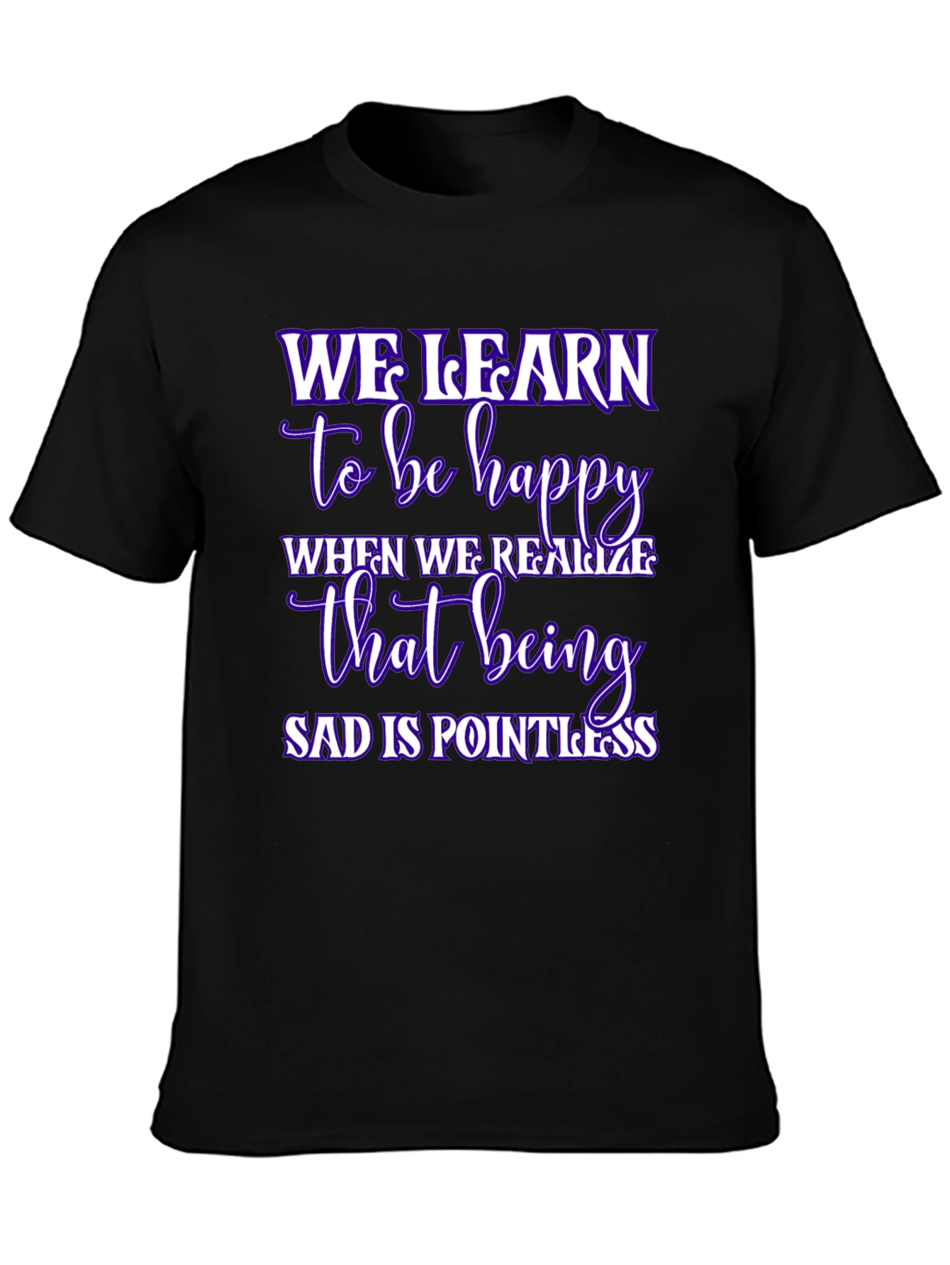 Inspirational We Learn Graphic Black T-Shirt