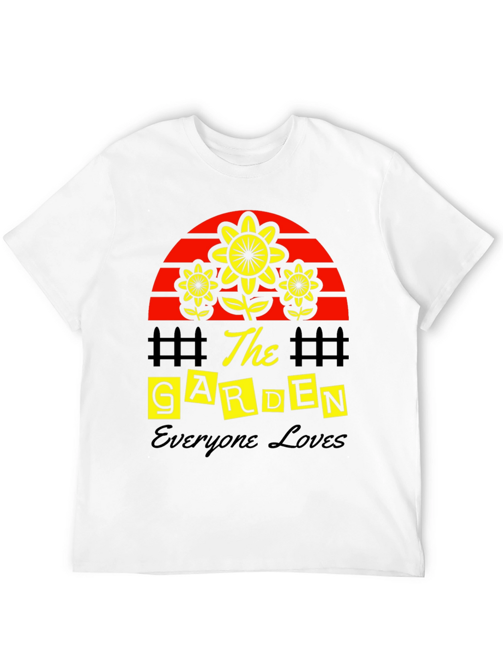 The Garden Everyone Loves T-Shirt